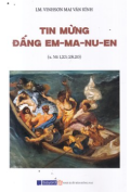 Tin Mừng Đấng Em-Ma-Nu-En (x. Mt 1.23; 28,20)