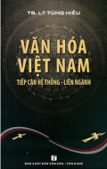 Văn hoá Việt Nam - Tiếp cận hệ thống liên ngành