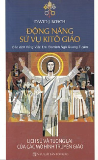 Image of Động năng sứ vụ Kitô giáo - Lịch sử và tương lai của các mô hình truyền giáo