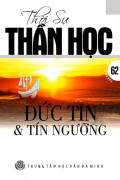 Thời sự Thần học  - s62: Đức Tin và Tín ngưỡng