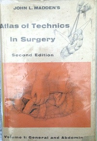 Atlas of Technics in surgery (t1):  General and abdominal