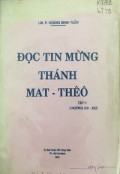 Đọc Tin Mừng Thánh Matthêô (t2): Chương XIII-XXII