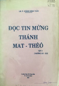 Đọc Tin Mừng Thánh Matthêô (t2): Chương XIII-XXII