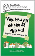 Việc hôm nay (cứ) chớ để ngày mai: Đừng để sự trì hoãn làm hỏng mọi việc
