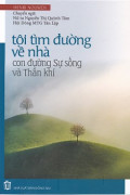 Tôi tìm đường về nhà - Con đường sự sống và thần khí