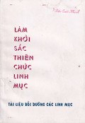 Làm khởi sắc thiên chức linh mục