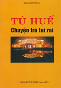 Từ Huế - Chuyện trò lai rai