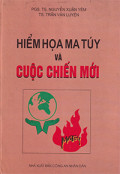 Hiểm họa ma túy và cuộc chiến mới