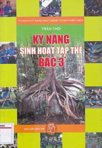 Kỹ năng sinh hoạt tập thể (Bậc 3)