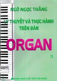 Lý thuyết và thực hành trên đàn Organ (t5)