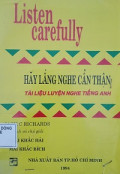 Listen carefully