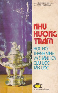 Như hương trầm - Học hỏi Thánh vịnh và Thánh ca Cựu ước - Tân ước