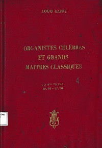 Organistes Célèbres et Grands Maitres Classiques (t2)