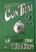 Sách cho con trai (t2) - Để luôn là chàng trai tài năng