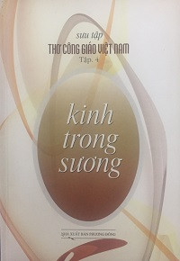 Sưu tập thơ công giáo Việt Nam (t4): Kinh trong sương