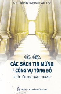 Tìm hiểu các sách Tin Mừng và Công vụ tông đồ - Kitô hữu đọc sách Thánh