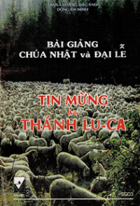 Image of Bài giảng Chúa Nhật và đại lễ - Tin Mừng theo Thánh Luca