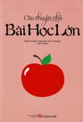 Câu chuyện nhỏ bài học lớn