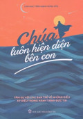 Chúa luôn hiện diện bên con