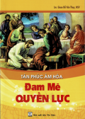 Tân phúc âm hóa - Đam mê quyền lực