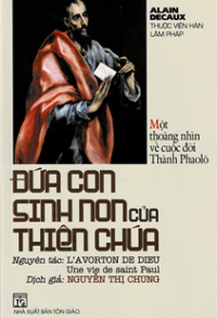 Image of Đứa con sinh non của Thiên Chúa - Một thoáng nhìn về cuộc đời của thánh Phaolô