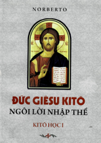 Image of Đức Giêsu Kitô Ngôi Lời nhập thể - Kitô Học (t1)