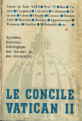 Le concile Vatican II - Synthese historico theologique des travaux et des documents