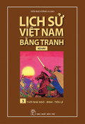 [eBook] Lịch sử Việt Nam bằng tranh (t3) Thời nhà Ngô - Đinh - Tiền Lê