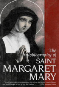 The autobiography of Saint Margaret Mary