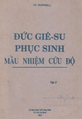 Đức Giêsu Phục Sinh - Mầu nhiệm cứu độ (t2)