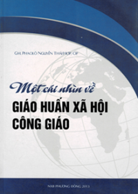 Một cái nhìn về Giáo huấn Xã hội Công Giáo