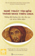 Nghệ thuật tìm kiếm Thánh nhan Thiên Chúa - Những định hướng cho việc đào tạo các nữ tu chiêm niệm