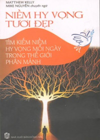 Niềm hy vọng tươi đẹp - Tìm kiếm niềm hy vọng mỗi ngày trong thế giới phân mảnh