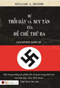 [eBook] Sự trỗi dậy và suy tàn của Đế chế thứ Ba - Lịch sử Đức Quốc Xã