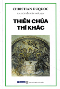 Thiên Chúa thì khác