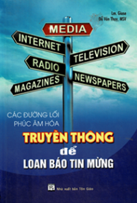 Các đường lối phúc âm hoá - Truyền thông để loan báo Tin Mừng