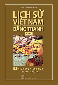 Image of [eBook] Lịch sử Việt Nam bằng tranh (t5) Nhà Trần thắng giặc Nguyên Mông